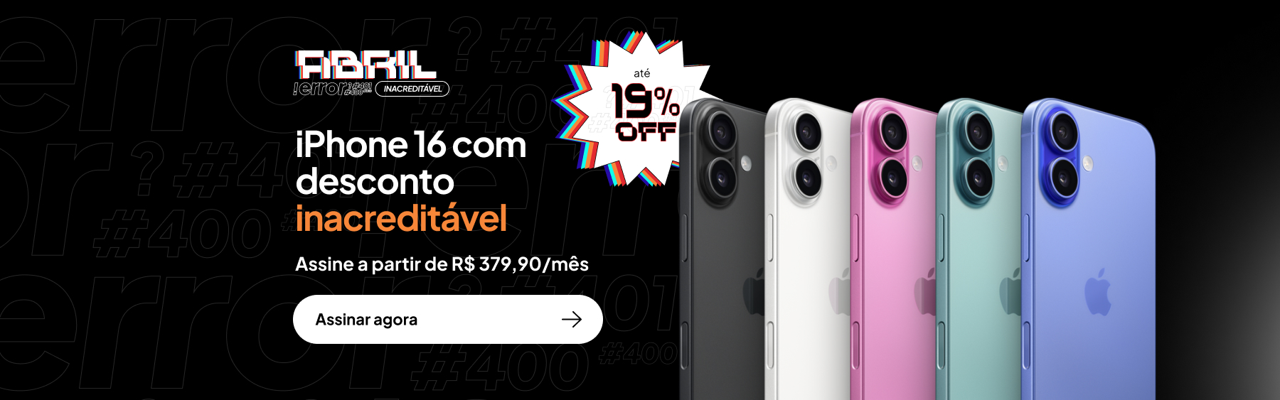 [PROMO] Abril Inacreditável - iPhone 16